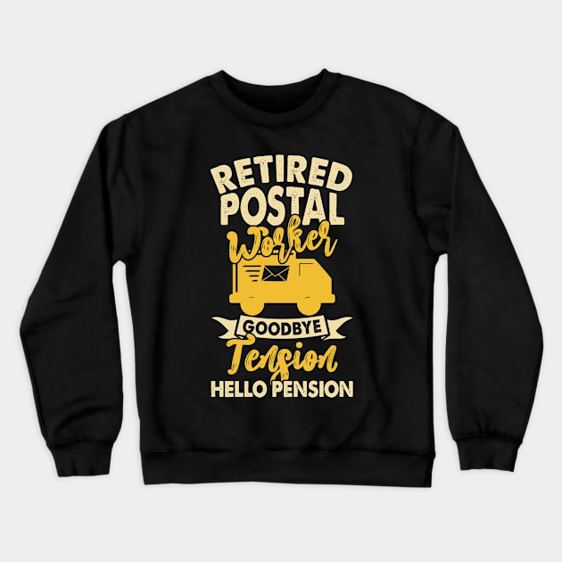 Retired Postal Worker Goodbye Tension Hello Pension T shirt For Women Crewneck Sweatshirt by Pretr=ty